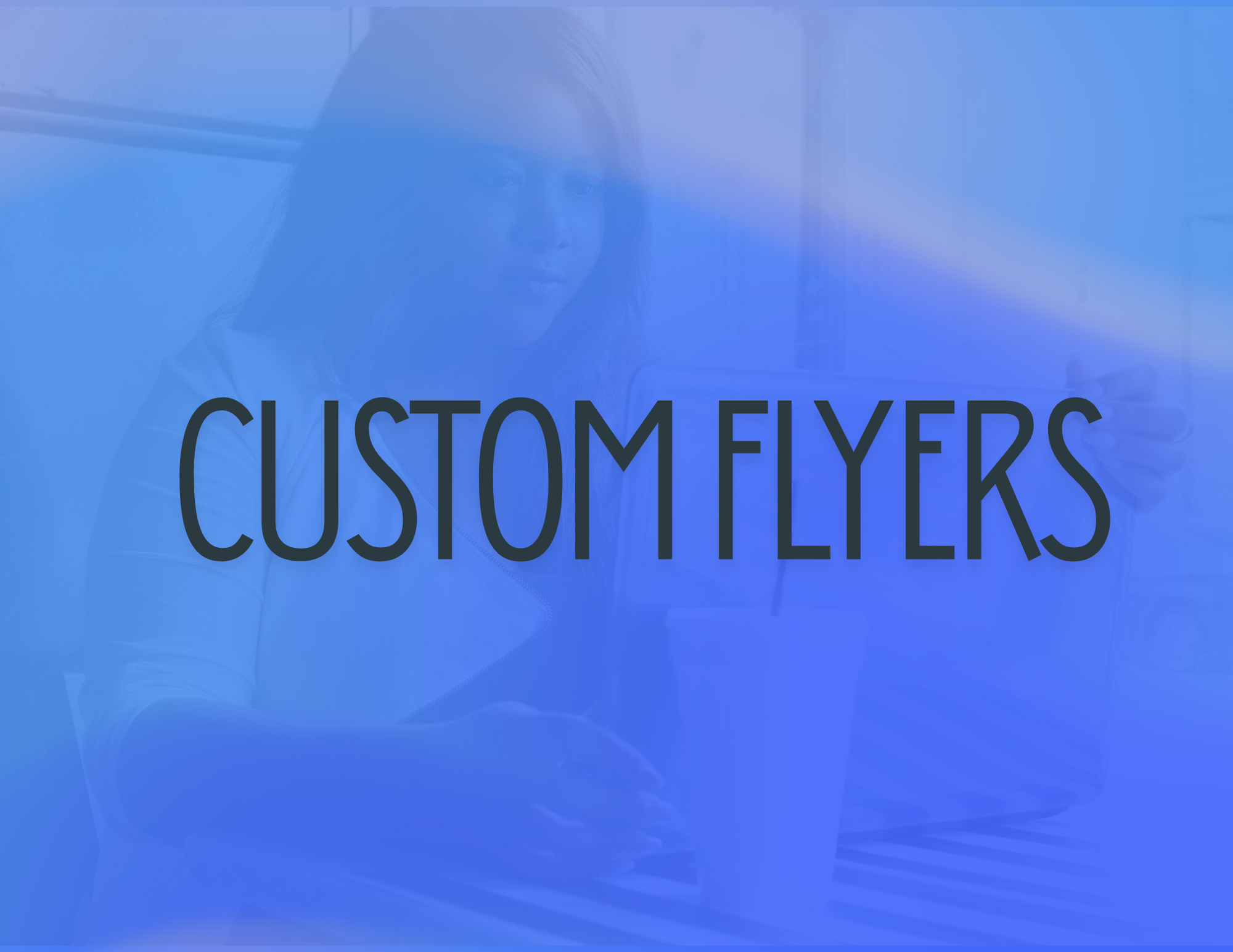 Custom Flyer Design
