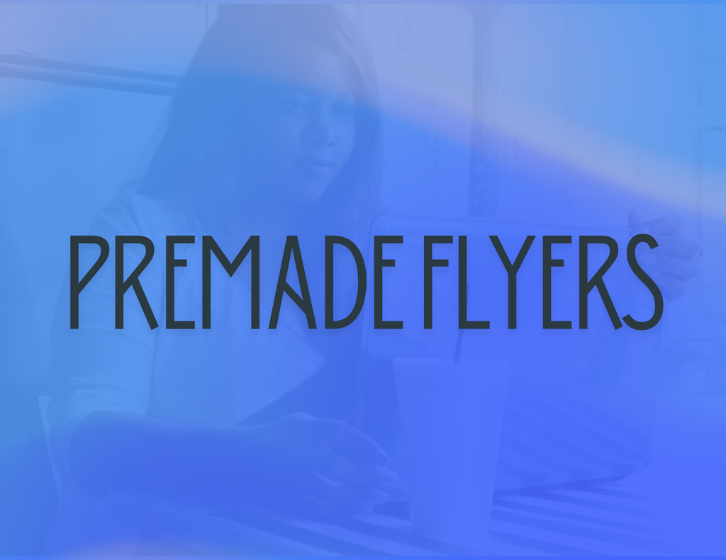 Premade Flyers