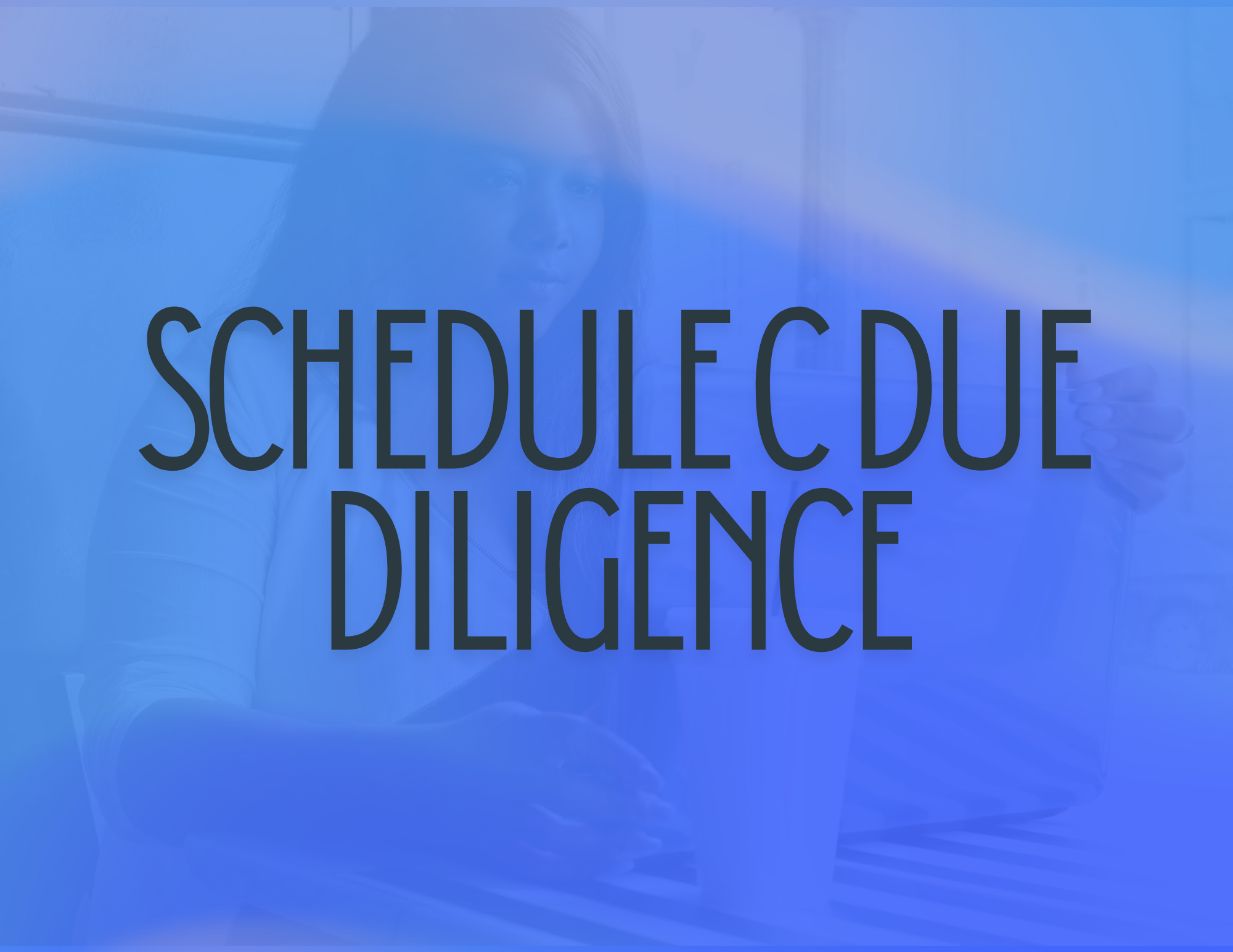 Schedule C Due Diligence Notes Framework